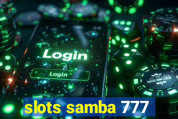 slots samba 777